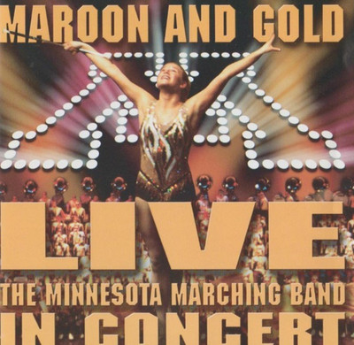 MINNESOTA MARCHING BAND In Concert Live - Maroon and Gold CD RARE OOP