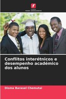 Conflitos InteréTnicos E Desempenho AcadéMico Dos Alunos Disma Barasel Chemutai