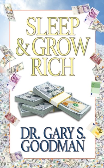 Sleep and Grow Rich by Dr, Gary S. Goodman PAPERBACK 9781722503253 - Image 7