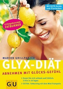 Die GLYX-Diät. Abnehmen mit Glücks-Gefühl von Grill... | Buch | Zustand sehr gut