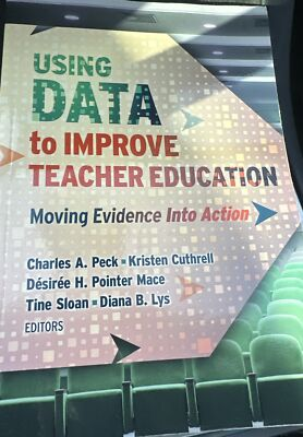 #ad #ad Using Data to Improve Teacher Education: Moving Evidence Into Action by Charles $10.00