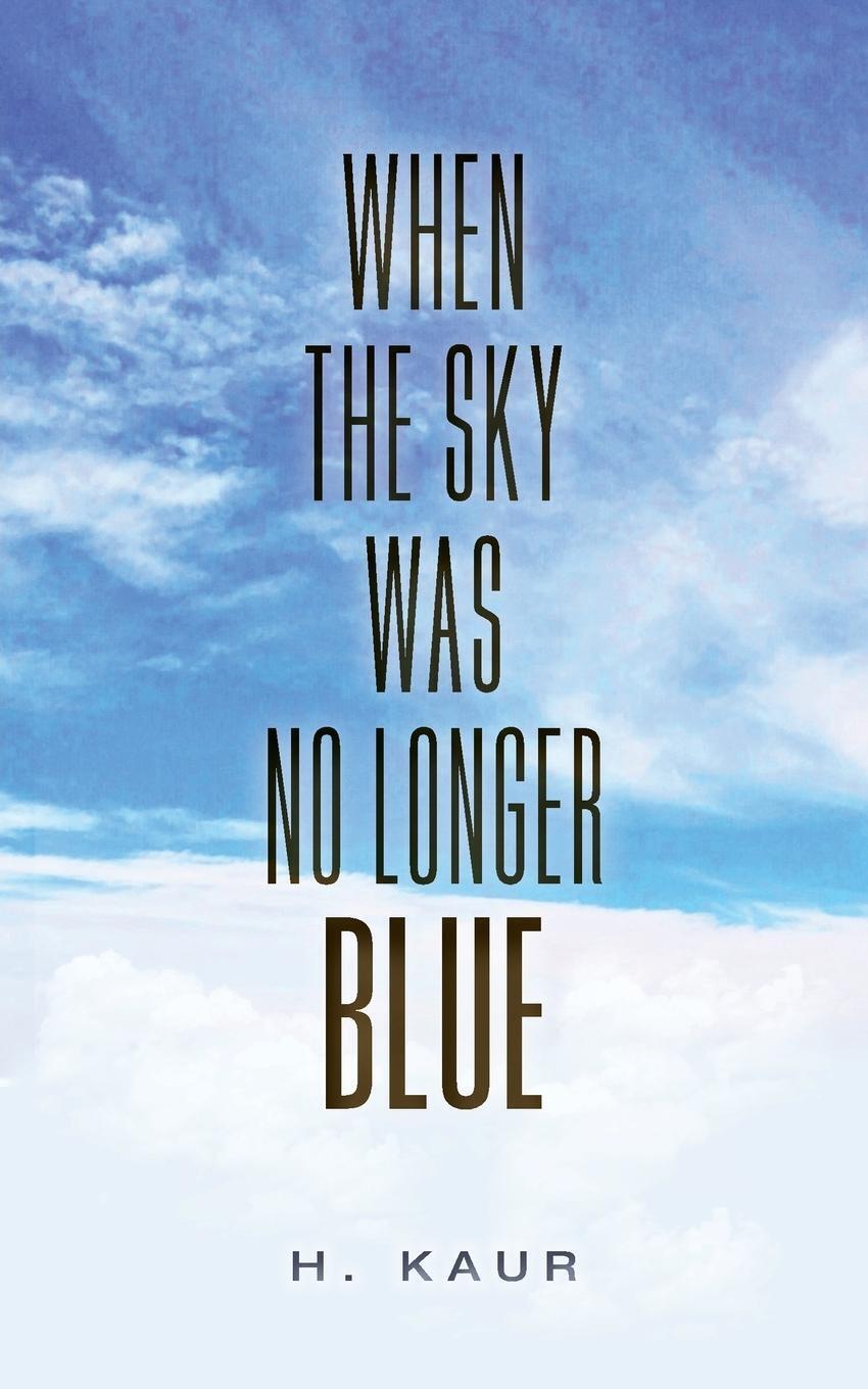 Thumbnail - When The Sky Was No Longer Blue H. Kaur Taschenbuch Paperback Englisch