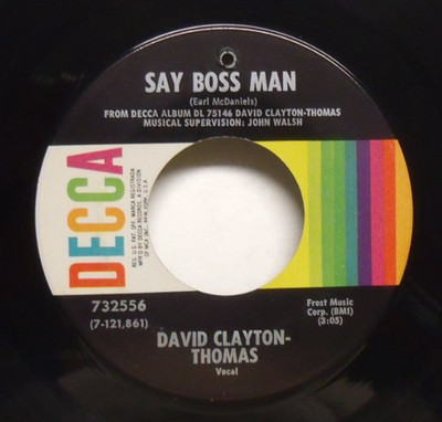 David Clayton-Thomas - Say Boss Man - 1969 NM Rock 45 on Decca