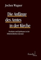Jochen Wagner | Die Anfaenge Des Amtes In Der Kirche | Taschenbuch | Deutsch