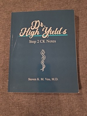 Dr. High Yield's Step 2 CK Notes by MD Vuu, Steven:
