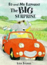 Ed and Mr. Elephant: The Big Surprise-Lisa Stubbs