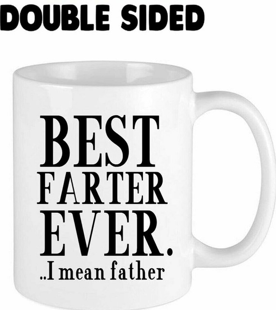 Best Farter Ever I Mean Father Ceramic Mug