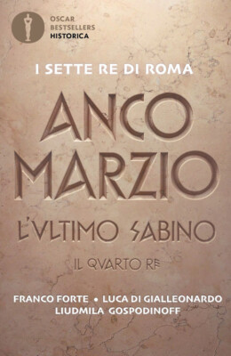 Anco Marzio. Der letzte Sabino. Der vierte König - 2021 - Mondadori