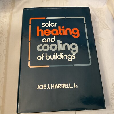 Solar Heating and Cooling of Buildings Hardcover Joe J., Jr. Harr