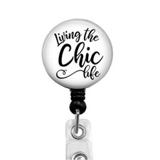 Living The Chic Life - Humorous Retractable Reel ID Badge Holder, 689M