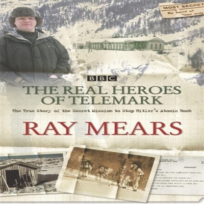 Real Heroes Of Telemark Ray Mears Paperback Hodder Stoughton Medi