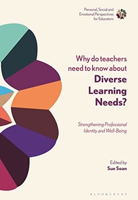 Why Do Teachers Need to Know About Diverse Learning Needs?: Strengthening Profe