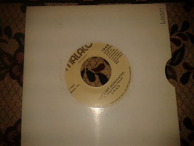 CHAD - Lets Get Acquainted/Please Give Your Love To Me - 7'' Malaco Records.