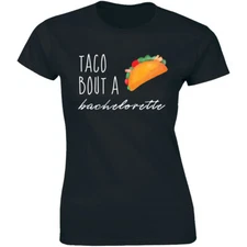 Taco Bout A Bachelorette Nacho Chinco De Mayo Shirt Women's T-shirt Tee