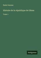 ÉMile Vincens | Histoire De La RéPublique De GêNes | Taschenbuch | FranzöSisch