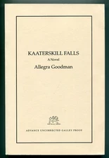 Allegra GOODMAN / Kaaterskill Falls Uncorrected Proof 1st 1998