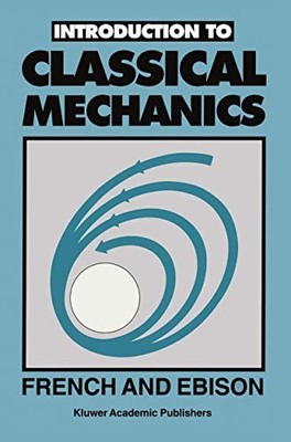 Introduction to Classical Mechanics, Maurice Ebison
