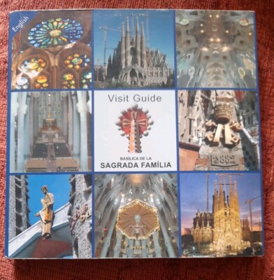 Visit Guide Basilica De La Sagrada Familia