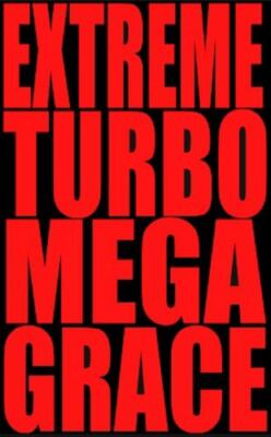 Extreme Turbo Mega Grace by Daniel Hewett