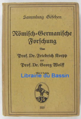 Römisch-germanische Forschung Prof. Dr. Friedrich Koepp Georg Wolff 1922