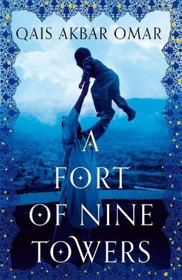 A Fort of Nine Towers by Qais Akbar Omar 1447221745 FREE Shipping