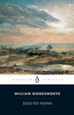 Selected Poems (Penguin Classics) William Wordsworth