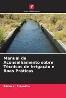 Babacar Cissokho | Manual De Aconselhamento Sobre TéCnicas De IrrigaçãO E...