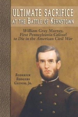 Roderick Rodgers Gain Ultimate Sacrifice at the Battle of Kernsto (Taschenbuch)