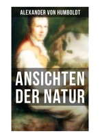 Alexander Von Humboldt | Alexander Von Humboldt: Ansichten Der Natur | Buch
