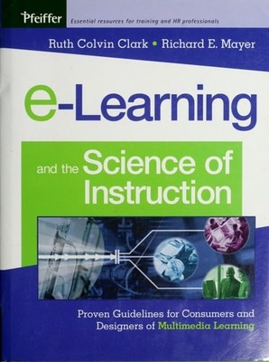 e-Learning and the Science of Instruction: Proven Guidelines for Consumers and D