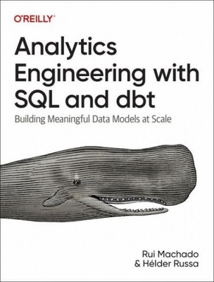 Analytics Engineering with SQL and DBT|Rui Machado; Helder Russa|Englisch