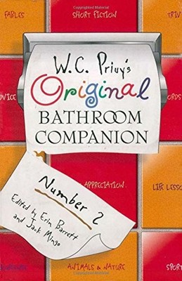 W. C. PRIVY'S ORIGINAL BATHROOM COMPANION, NUMBER 2 By Jack Mingo & Erin Barrett