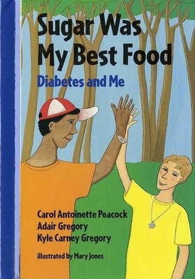 Sugar Was My Best Food: Diabetes and Me (Concept Books (Albert Whitman)) by Peac