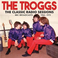 Troggs - Classic Radio Sessions - Cd - F72Z