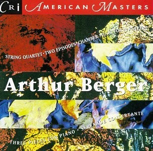 ARTHUR BERGER - Berger: 3 Pieces For 2 Pianos / Serenade Concertante (cri - CD