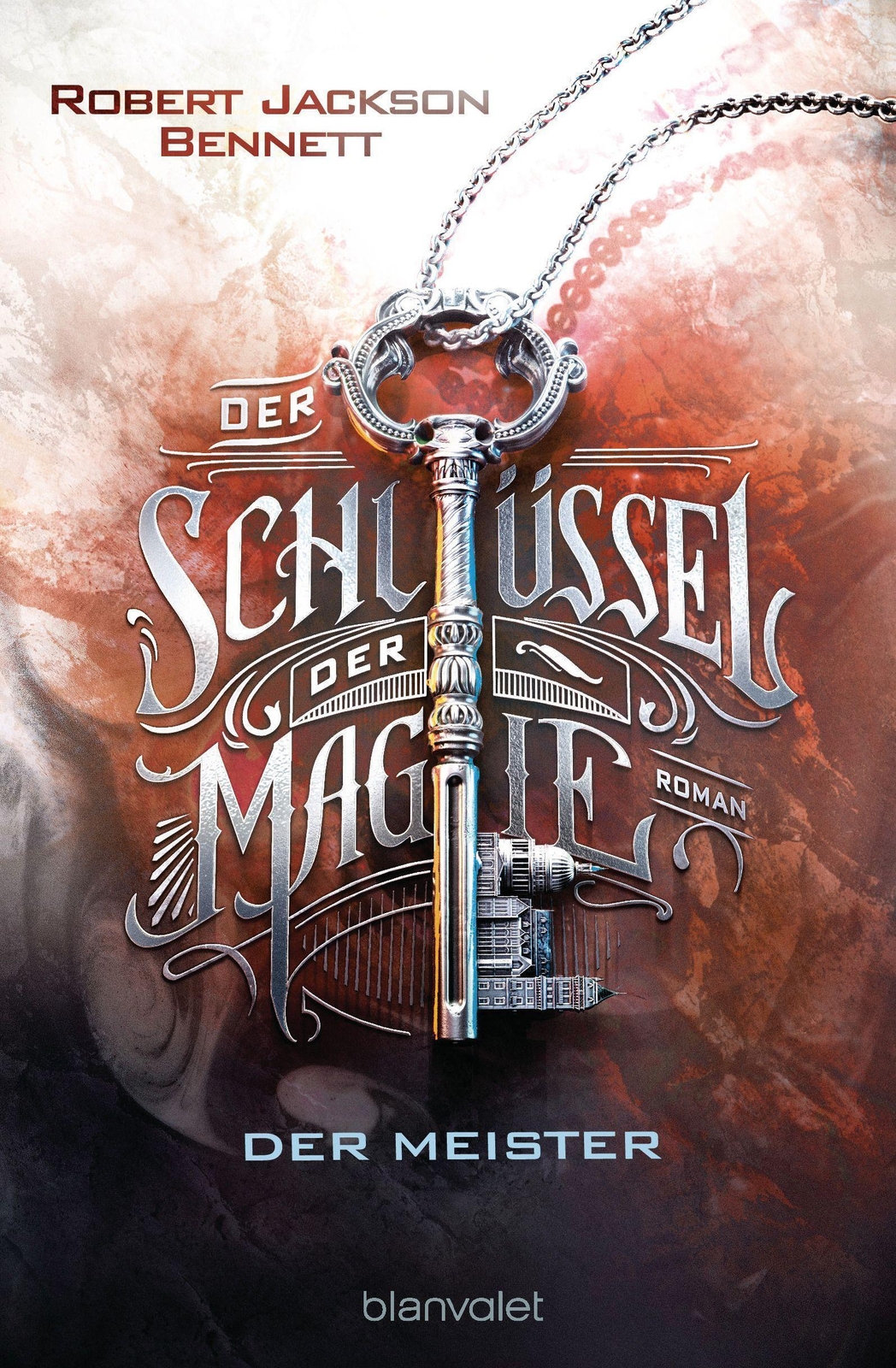 Thumbnail - Der Schlüssel Der Magie - Der Meister | Roman | Robert Jackson Bennett