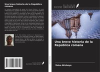 Una Breve Historia De La RepúBlica Romana 'Goke Akinboye Taschenbuch Spanisch