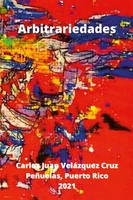 Arbitrariedades Carlos Juan Velazquez Cruz Taschenbuch Kartoniert / Broschiert