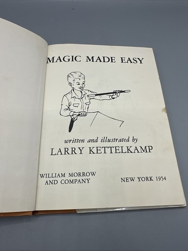 Magic Made Easy Larry Kettelkamp Junior Edition William Morrow and Company 1954 - Picture 4 of 9