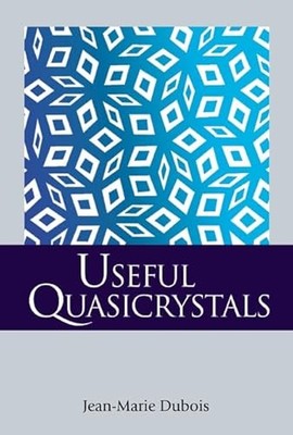 Useful Quasicrystals by Jean-Marie Dubois NEW BOOK