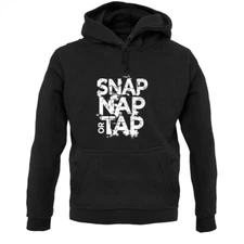 Snap Nap Or Tap - Hoodie / Hoody - Jiu Jitsu - Brazilian - Fighting - Fighter