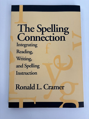 Integrating Spelling with Reading and Writing by Ronald Cramer -- Paperback 1998