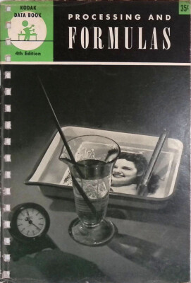 Verarbeitung und Formeln. Ein Kodak Datenbuch mit zwei Zwecken