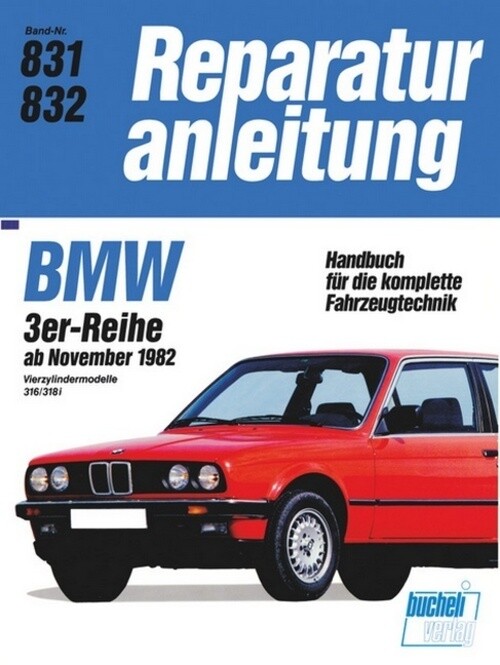 Bmw 3erreihe 4zyl. 316/318i Ab 11/82 | Buch | Deutsch (2012) | 163 S.