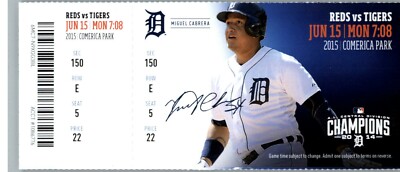Cincinnati Reds vs Detroit Tigers 6/15/2015 Full Ticket -  Miguel Cabrera .