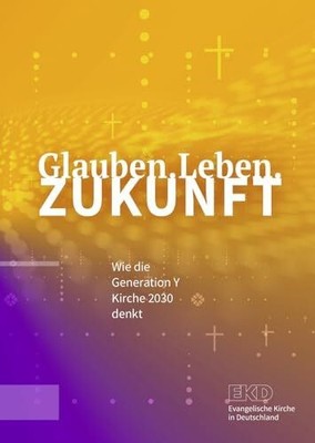 Glauben.Leben.Zukunft: Wie die Generation Y Buch Evangelische Verlagsanstalt