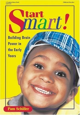 Start Smart : Building Brain Power in the Early Years Paperback P