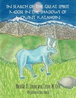 In Search Of The Great Spirit Moose In The Shadows Of Mount Katahdin | Buch
