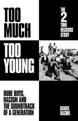 Too Much Too Young: The 2 Tone Recor..., Rachel, Daniel