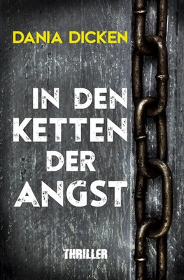 In den Ketten der Angst Dania Dicken Taschenbuch Libby Whitman 316 S. Deutsch